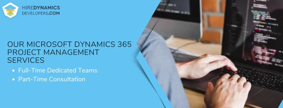 Our Microsoft Dynamics 365 Project Management Services
