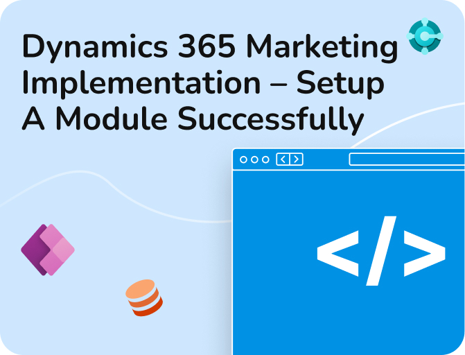 dynamics 365 marketing implementation setup a module successfully featured image